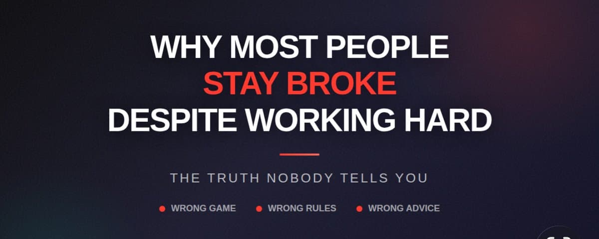Why Most PEOPLE Stay Broke Despite Working Hard