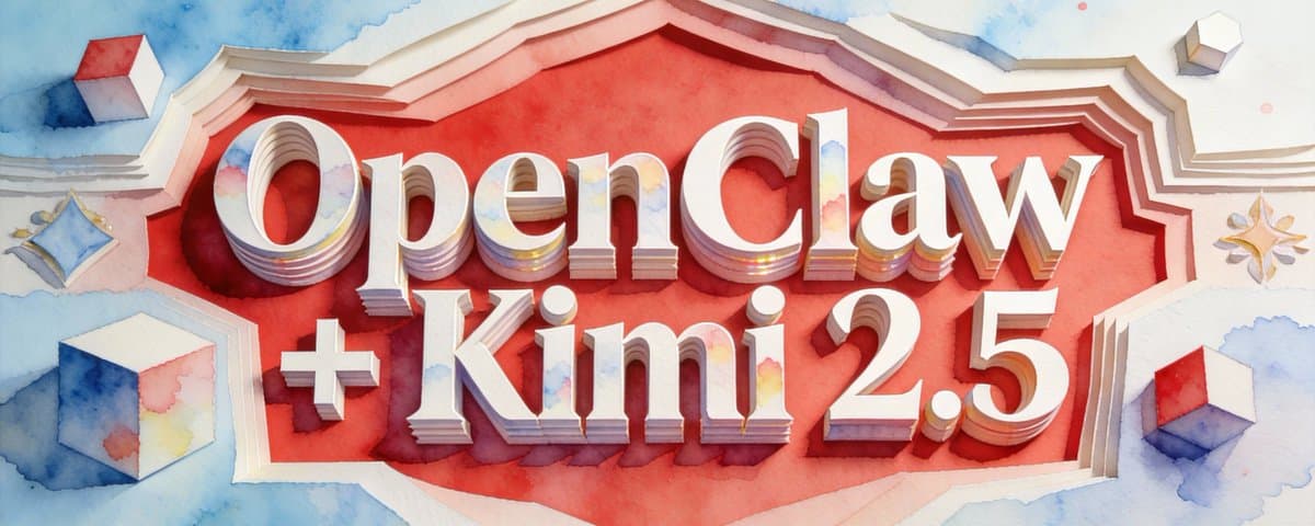OpenClaw（Clawdbot） + Kimi 2.5 最新手把手教程，附飞书接入指南和 700+ Skill资源