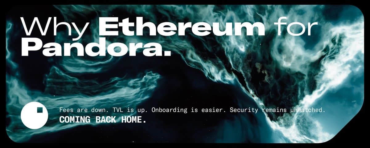 Why I Chose to Deploy Pandora on Ethereum