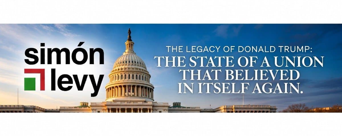 The Legacy of Donald Trump: The State of a Union that believed in Itself again.