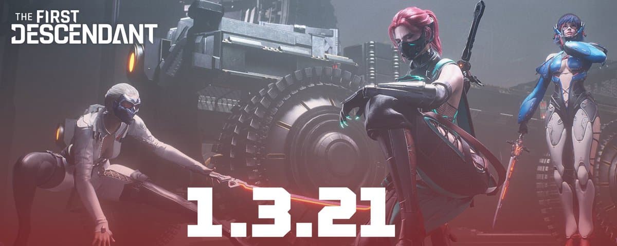 The First Descendant Update 1.3.21
